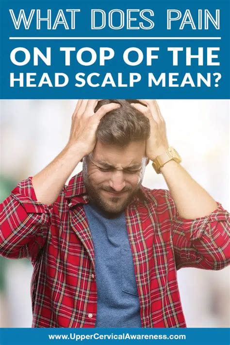 Pain On Top Of The Head Scalp Learn 6 Causes And Triggers