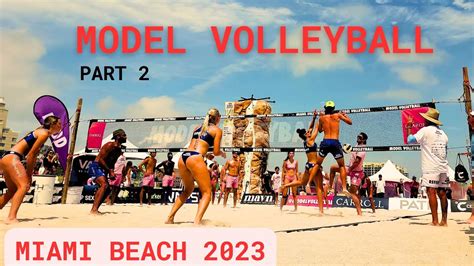 Catch The Action At Model Volleyball Miami Beach Part Youtube
