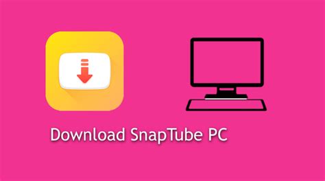 Snaptube For Pc Windows 10 8 7 And Mac Free Download
