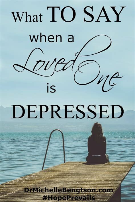 What To Say When A Loved One Is Depressed Dr Michelle