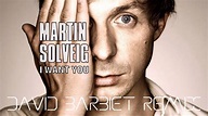 Martin Solveig - I Want You (David Barbiet Remix) - YouTube