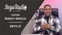 Pastor Ruddy Gracia Reto 21 | Segaradio - YouTube