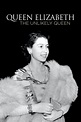 Watch Queen Elizabeth II: The Unlikely Queen (2021) Online | The Roku ...