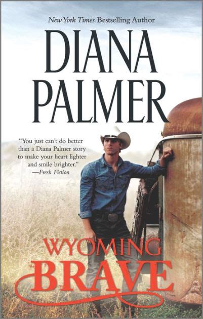 Wyoming Brave Wyoming Men Series 6 By Diana Palmer Paperback Barnes And Noble®