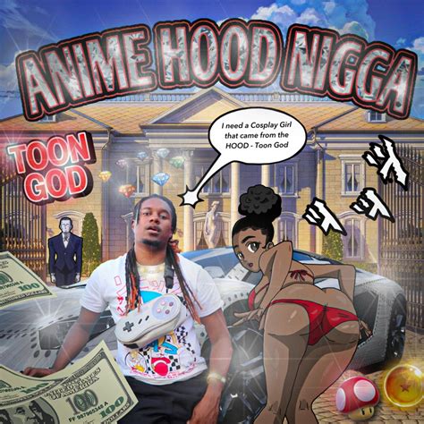 ‎anime Hood Nigga De Toon God En Apple Music