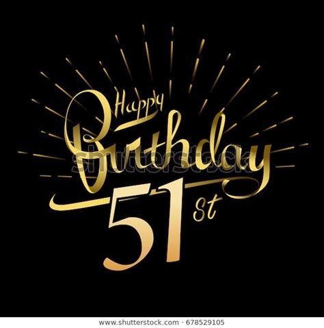 Find 51st Happy Birthday Logo Beautiful Greeting Stock Images In Hd And