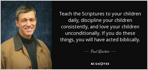 Paul Washer Quote Teach The Scriptures To Your Children