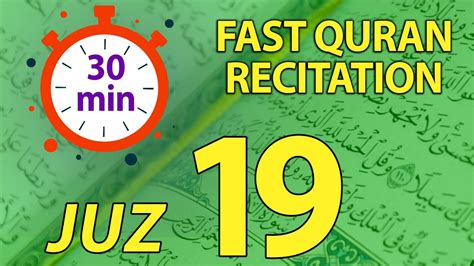 Juz 19 Fast And Beautiful Recitation Of Quran One Juz In 30 Mins Fast