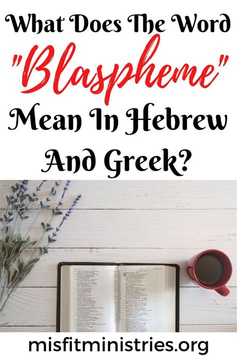 What Does The Word Blaspheme Mean In Hebrew And Greek Spiritual