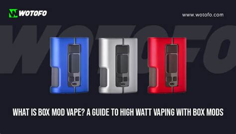 What Is A Box Mod Vape And How To Use It An Ultimate Guide