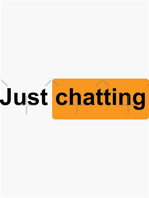 Just Chatting Sticker For Sale By Mullelito Redbubble