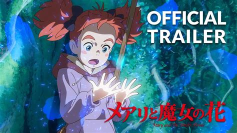 Click here to download (link 1). Mary and The Witch's Flower Trailer #3 (Official) Studio ...