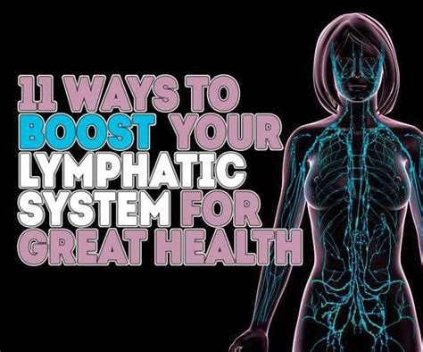 11 Ways To Boost Your Lymphatic System For Great Health