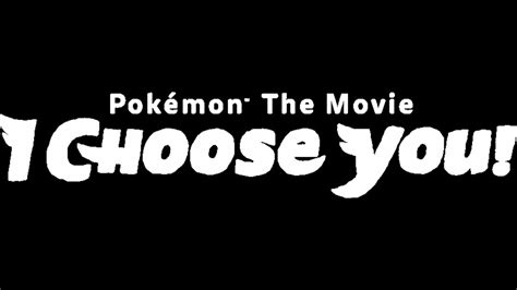 Pokémon The Movie I Choose You Theme Song Youtube