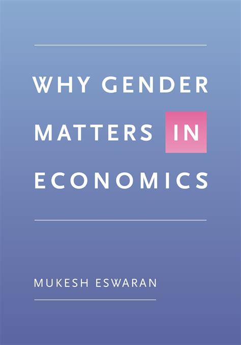 Why Gender Matters In Economics Princeton University Press