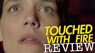 Katie Holmes Touched With Fire - Film Review - YouTube