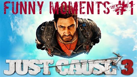 Just Cause 3 Funny Moments Compilation 1 Youtube