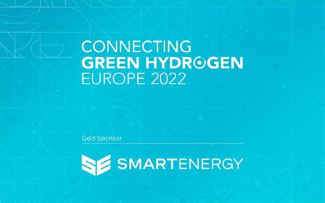 Connecting Green Hydrogen Europe 2022 Smartenergy