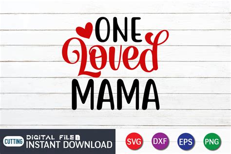 One Loved Mama Svg By Funnysvgcrafts Thehungryjpeg