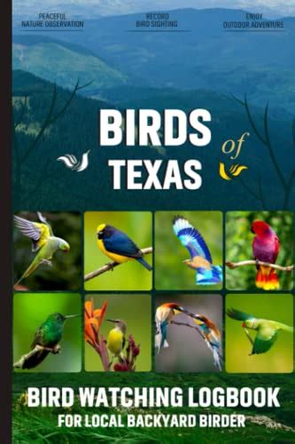 Birds Of Texas Bird Watching Log Book Bird Watching Log Book For