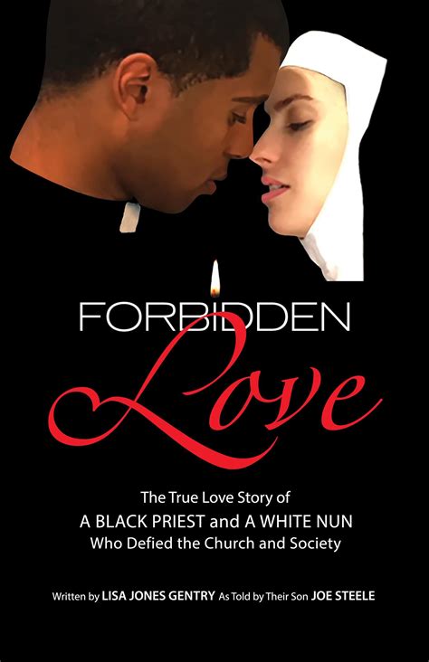 forbidden love written by lisa jones gentry as told by their son joe steele by lisa jones