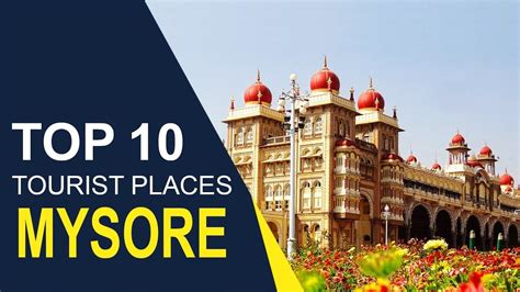 Top 10 Places To Visit In Mysore Tourist Places Places To Visit Places