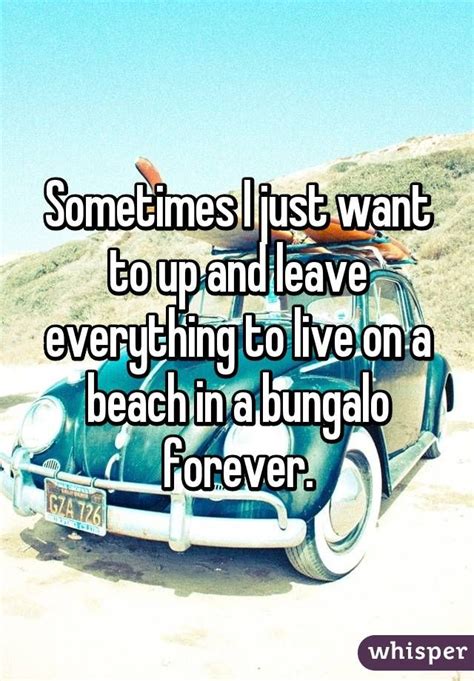 live in a beach bungalow beach quotes beach beach bungalows