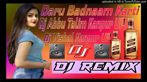 Daru Badnaam Karti Dj Remix Hard Dholki Mix By Dj Abbu Talim Dj