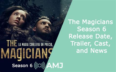 The Magicians Season 6 Everything About Release Date Trailer Cast