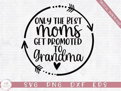 The Best Moms Get Promoted To Grandma Svg New Grandma Svg Etsy India