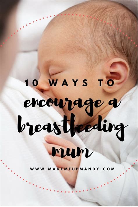 10 Ways To Encourage A Breastfeeding Mum