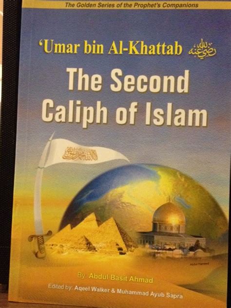 Umar Bin Al Khattab The Second Caliph Of Islam By Darussalam