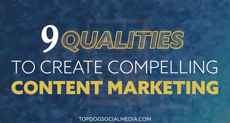Content Marketing 9 Qualities Needed To Succeed