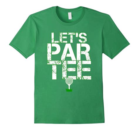 Lets Par Tee Shirt Funny Golf Party T Shirt Golfing T Rt Rateeshirt