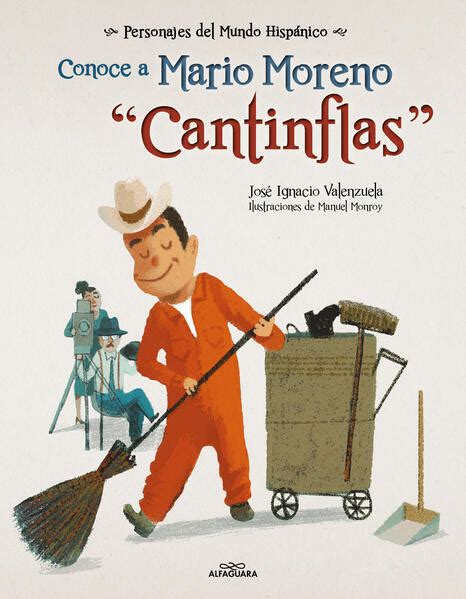 Conoce A Mario Moreno Cantinflas Personajes Del Mundo Hispánico