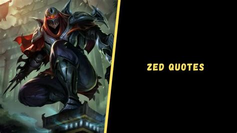 Top 20 Amazing Quotes From Zed The Master Of Shadows
