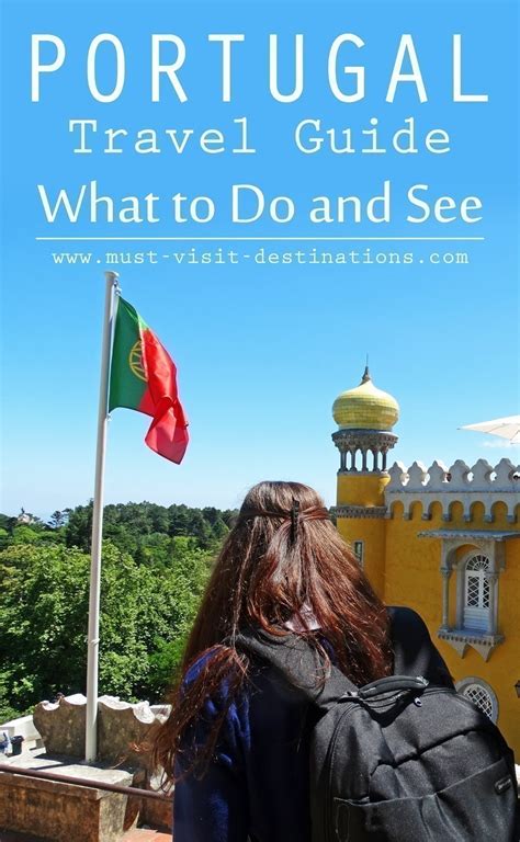 Portugal Travel Guide What To Do And See Must Visit Destinations