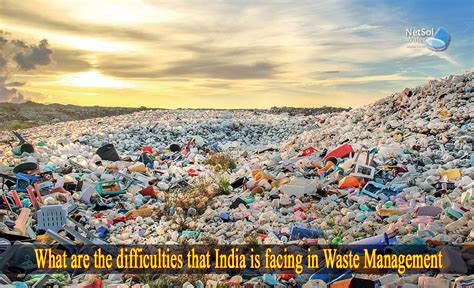 What Are The Difficulties That India Is Facing In Waste Management