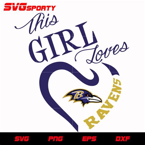 This Girl Love Ravens Svg Nfl Svg Eps Dxf Png Digital File Svg