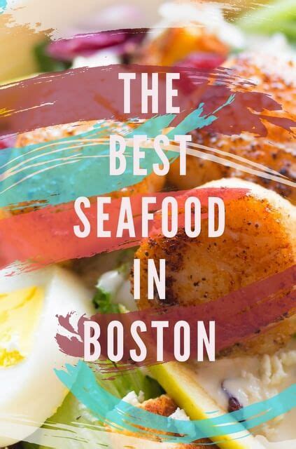 Where To Find Great Seafood In Boston Mapping Megan