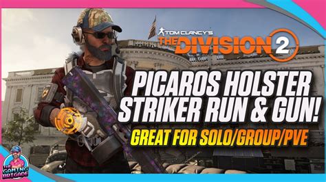 The Division 2 Solo Group Pve Build New Picaros Holster Striker