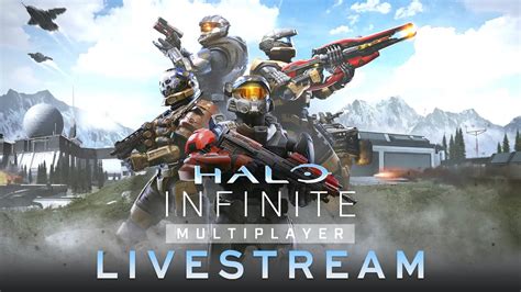 Halo Infinite Multiplayer Overview Livestream Youtube