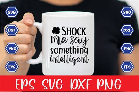 Shock Me Say Something Intelligent Svg Graphic By Creative Design Rb