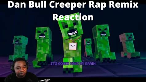 Dan Bull Creeper Rap Remix Reaction Youtube