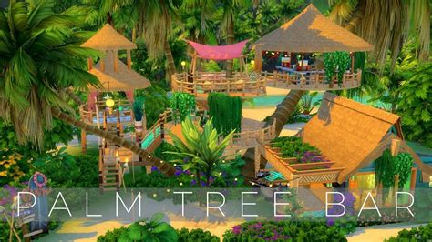 Check spelling or type a new query. The Sims 4 Speed Build | PALM TREE BAR | NOCC | Rebuilding Sulani - YouTube