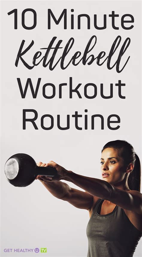 10 Minute Kettlebell Routine Kettlebell Routines Healthy Workout