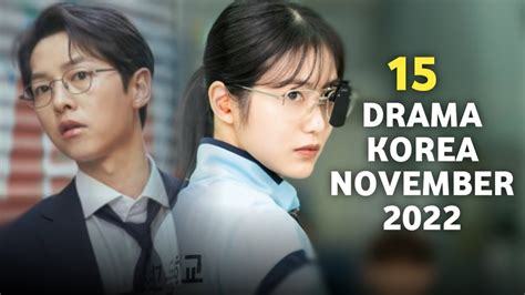 15 Drama Korea Terbaru Tayang November 2022 Youtube