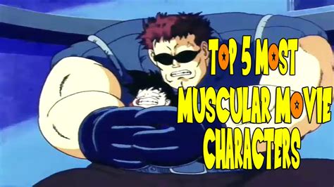 5 Most Muscular Characters In Dragon Ball Z Movies Youtube