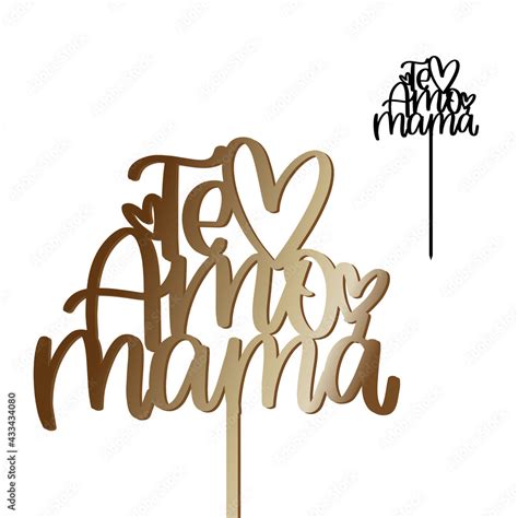Te Amo Mama Sign In Spanish Language Which Means I Love You Mother