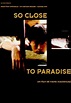So Close to Paradise - AsianWiki